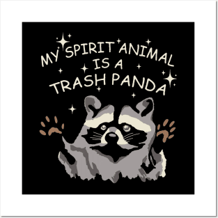 My Spirit Animal Is A Trash Panda Funny Raccoon Posters and Art